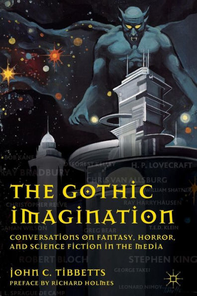 the Gothic Imagination: Conversations on Fantasy, Horror, and Science Fiction Media