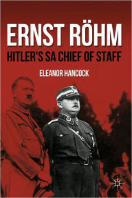 Title: Ernst Rï¿½hm, Author: E. Hancock