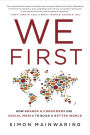 We First: How Brands and Consumers Use Social Media to Build a Better World