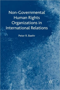 Title: Non-Governmental Human Rights Organizations in International Relations, Author: P. Baehr