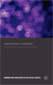 Title: Masculinities in Transition, Author: V. Robinson