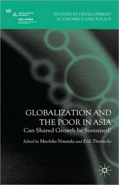 Globalization and the Poor in Asia: Can Shared Growth be Sustained?
