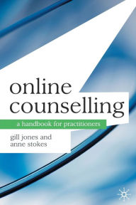 Title: Online Counselling: A Handbook for Practitioners, Author: Gill Jones