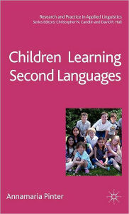 Title: Children Learning Second Languages, Author: Annamaria Pinter