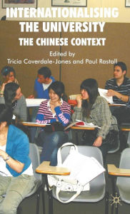 Title: Internationalising the University: The Chinese Context, Author: T. Coverdale-Jones