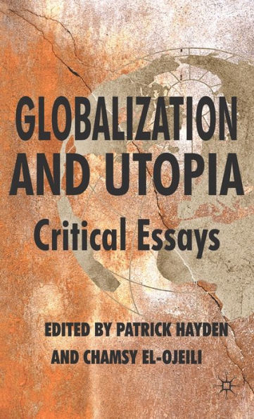 Globalization and Utopia: Critical Essays