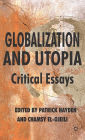 Globalization and Utopia: Critical Essays