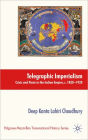Telegraphic Imperialism: Crisis and Panic in the Indian Empire, c.1830-1920