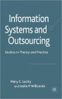 Information Systems and Outsourcing: Studies in Theory and Practice