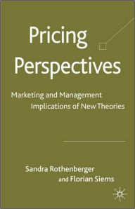 Title: Pricing Perspectives: Marketing and Management Implications of New Theories and Applications, Author: Ronald A Schroeder