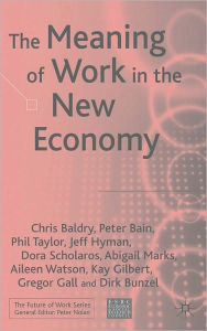 Title: Meaning of Work in the New Economy, Author: Chris Baldry