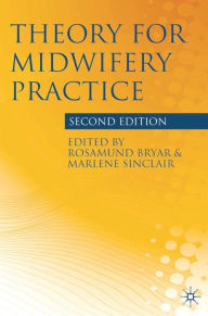 Title: Theory for Midwifery Practice, Author: Rosamund Bryar