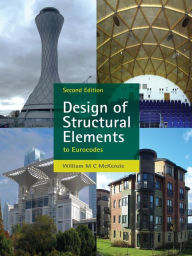 Title: Design of Structural Elements / Edition 2, Author: William McKenzie