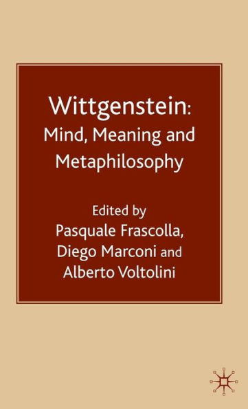 Wittgenstein: Mind, Meaning and Metaphilosophy