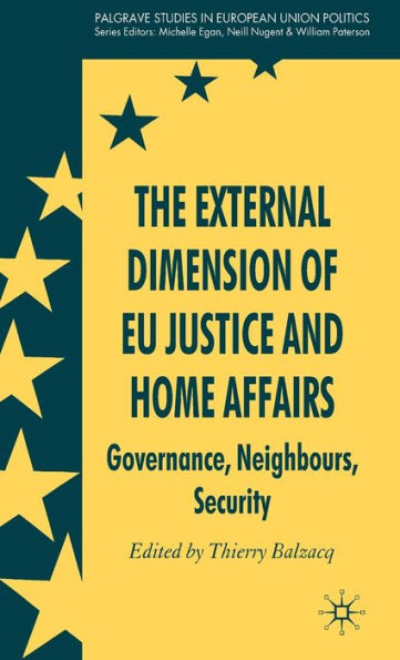 The External Dimension of EU Justice and Home Affairs: Governance, Neighbours, Security