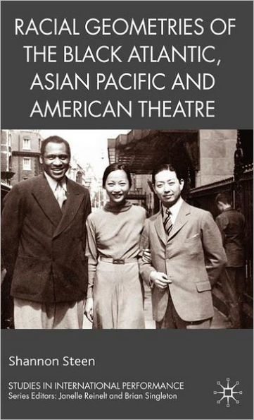 Racial Geometries of the Black Atlantic, Asian Pacific and American Theatre