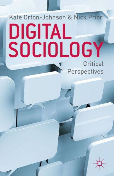 Digital Sociology: Critical Perspectives