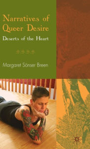 Title: Narratives of Queer Desire: Deserts of the Heart, Author: M. Breen