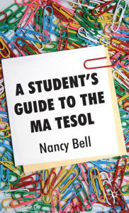 Title: A Student's Guide to the MA TESOL, Author: Nancy Bell