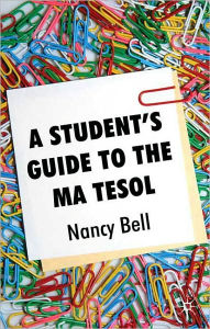 Title: A Student's Guide to the MA TESOL, Author: Nancy Bell