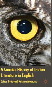 Title: A Concise History of Indian Literature in English, Author: A. Mehrotra