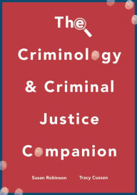 Title: The Criminology and Criminal Justice Companion, Author: Susan Robinson