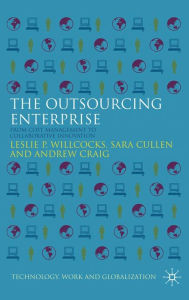 Title: The Outsourcing Enterprise: From Cost Management to Collaborative Innovation, Author: L. Willcocks