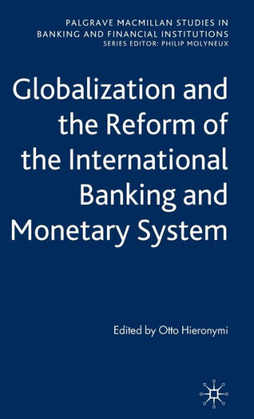 Globalization and the Reform of the International Banking and Monetary System