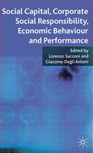 Title: Social Capital, Corporate Social Responsibility, Economic Behaviour and Performance, Author: L. Sacconi