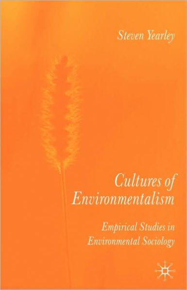 Cultures of Environmentalism: Empirical Studies Environmental Sociology