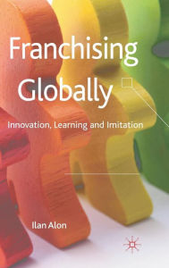 Title: Franchising Globally: Innovation, Learning and Imitation, Author: I. Alon