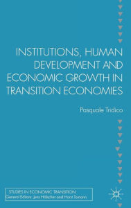 Title: Institutions, Human Development and Economic Growth in Transition Economies, Author: P. Tridico