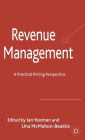 Revenue Management: A Practical Pricing Perspective