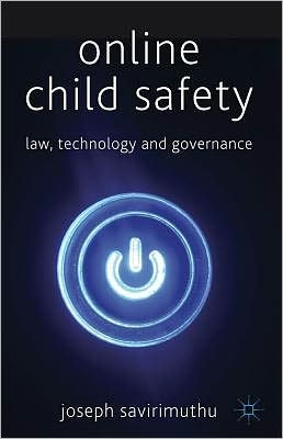 Online Child Safety: Law, Technology and Governance