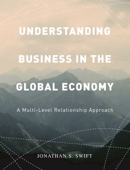 Understanding Business in the Global Economy: A Multi-Level Relationship Approach