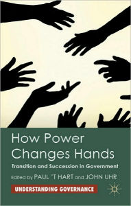 Title: How Power Changes Hands: Transition and Succession in Government, Author: Constanze Schafer