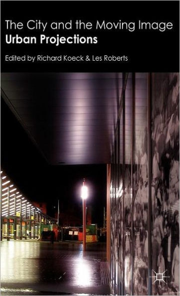 The City and the Moving Image: Urban Projections