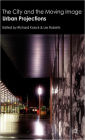 The City and the Moving Image: Urban Projections