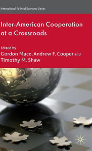 Title: Inter-American Cooperation at a Crossroads, Author: G. Mace