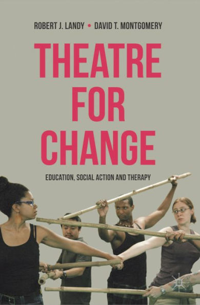 Theatre for Change: Education, Social Action and Therapy