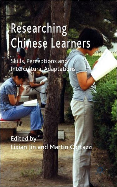 Researching Chinese Learners: Skills, Perceptions and Intercultural Adaptations