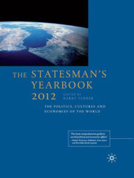 Title: The Statesman's Yearbook 2012: The Politics, Cultures and Economies of the World, Author: B. Turner