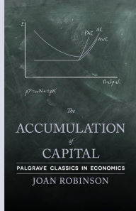 Title: The Accumulation of Capital, Author: J. Robinson
