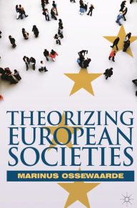 Title: Theorizing European Societies, Author: Marinus Ossewaarde