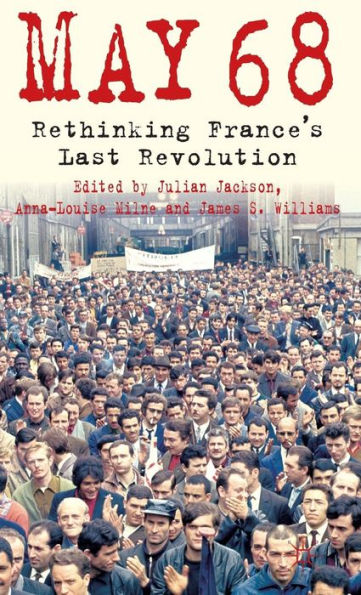 5/1/1968: Rethinking France's Last Revolution