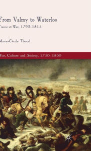 Title: From Valmy to Waterloo: France at War, 1792-1815, Author: Susan C Awe