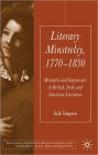 Literary Minstrelsy, 1770-1830: Minstrels and Improvisers in British, Irish, and American Literature