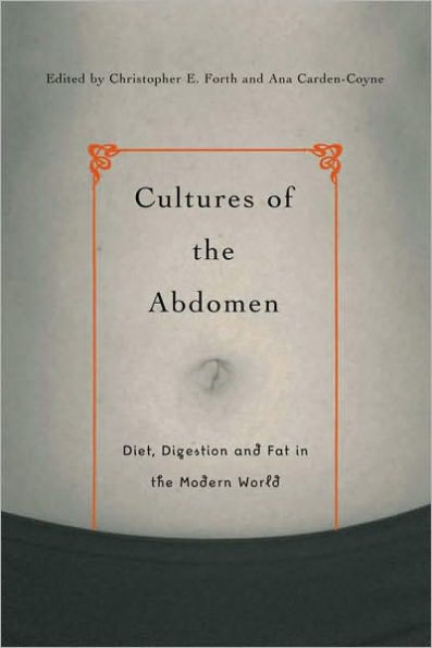 Cultures of the Abdomen: Diet, Digestion, and Fat in the Modern World