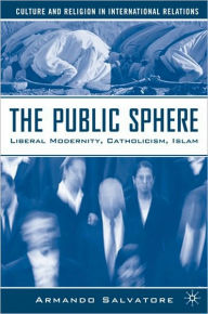 Title: The Public Sphere, Author: Armando Salvatore