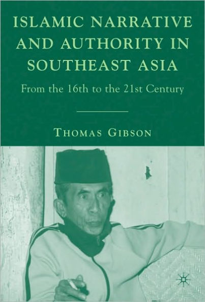 Islamic Narrative And Authority In Southeast Asia